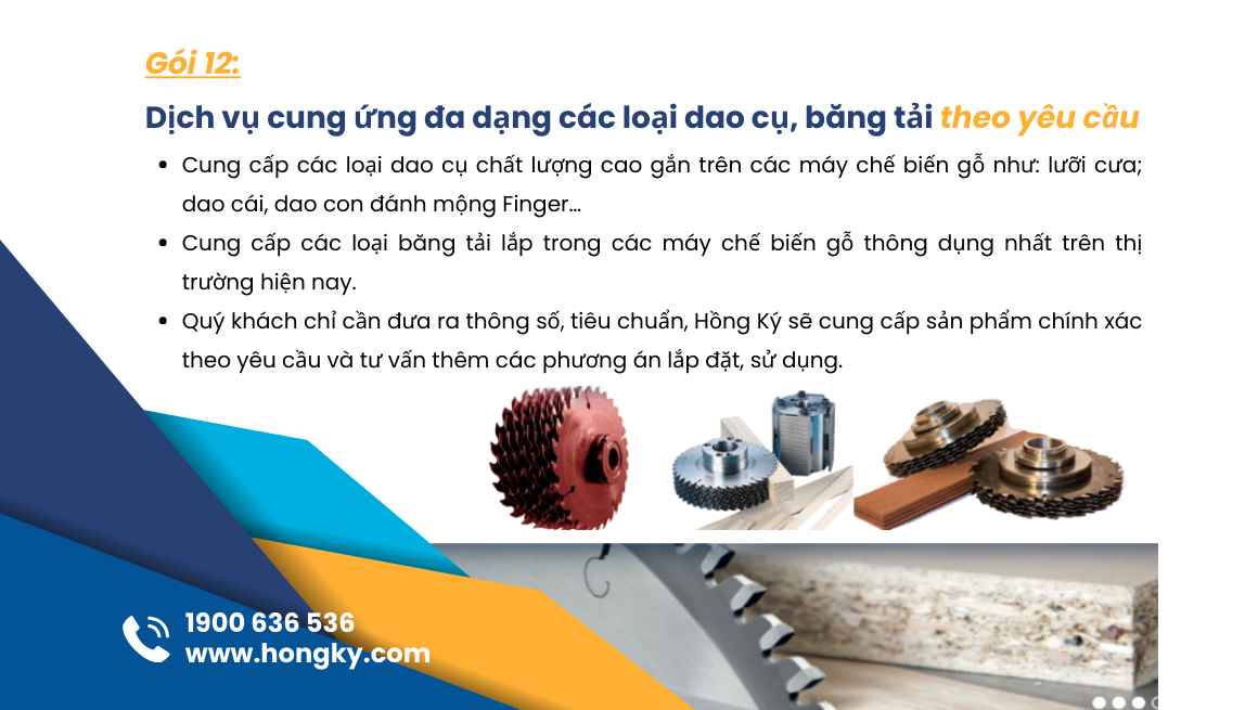 12 – Dịch vụ cung ứng đa dạng các loại dao cụ, băng tải theo yêu cầu