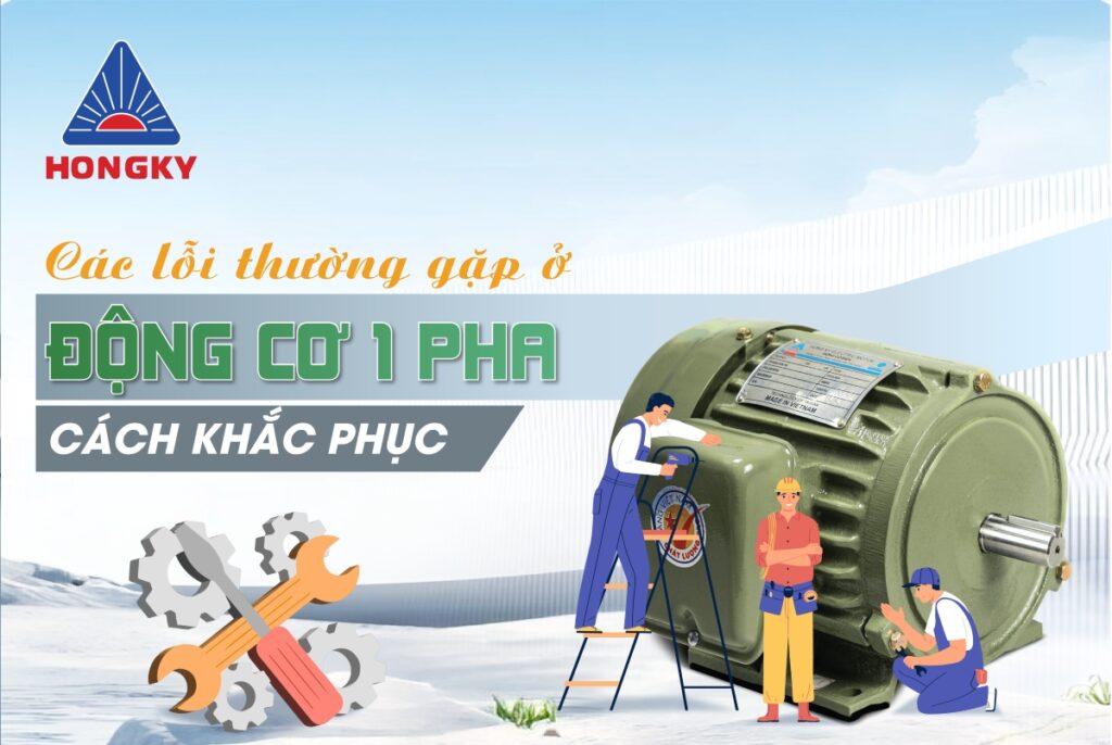 Cách xử lý các sự cố thường gặp với động cơ 1 pha